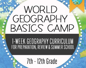World Geography Basics Camp Curriculum | Map Skills, 5 Themes (7th-12th Grade)
