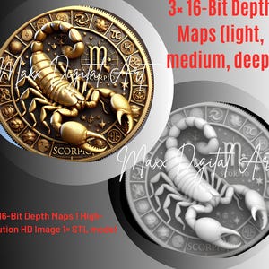 May include: Two circular designs featuring a scorpion, one in gold and the other in grayscale. The gold design has intricate details and the word "SCORPIO" at the bottom. Text reads "3x 16-Bit Depth Maps (light, medium, deep)" and "3x 16-Bit Depth Maps 1 High-Resolution HD Image 1x STL model."