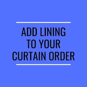 LINING UPGRADE for Valances, or door panels,  or curtain panels, Regular lining, or Blackout Lining
