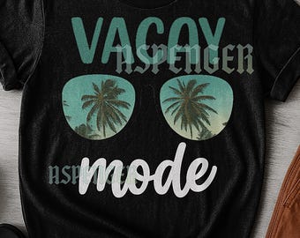 Vacay Mode T-Shirt, Holiday Season Graphic Tee, Funny Vacation Shirt, Travel Lover Gift, Summer Vacation T-Shirt