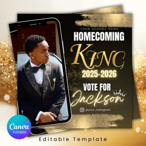 May include: A black and gold homecoming flyer template. The flyer features a photo of a person in a suit, the words "Homecoming King 2025-2026", and "Vote for Jackson". The Canva logo is in the bottom left corner.