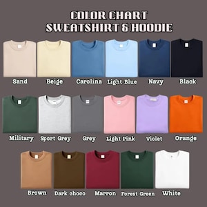 May include: A color chart for sweatshirts and hoodies, featuring a variety of colors including sand, beige, Carolina blue, light blue, navy, and black. Additional colors are military green, sport grey, grey, light pink, violet, and orange. The chart also shows brown, dark chocolate, maroon, forest green, and white.