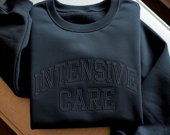 Embroidered ICU Nurse Sweatshirt, Intensive Care Unit Gift