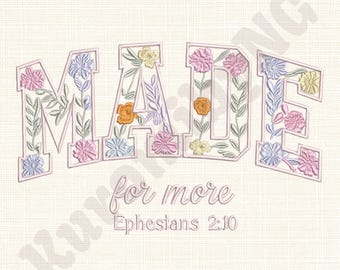 Made For More Floral Christian Embroidery Design (Digital Download)