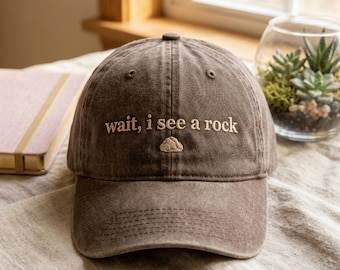 Embroidered Baseball Hat: "Wait I See A Rock" – 100% Cotton Geology Gift