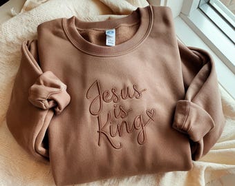 Jesus Is King Embroidered Sweatshirt: Tone On Tone Christian Apparel