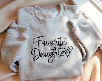 Lieblingstochter besticktes Sweatshirt, Frauengeschenk