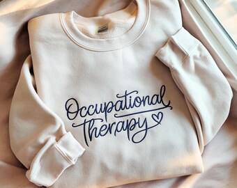 Embroidered Occupational Therapy Sweatshirt, OT Gift