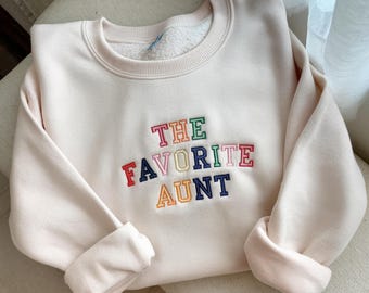 Embroidered 'The Favorite Aunt' Sweatshirt, Aunt Birthday Gift
