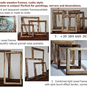 May include: A collection of handmade wooden frames in a rustic style. The frames are available in various sizes and feature burnt and lacquered wood, light wood with natural grain, and combined light wood with dark burnt borders. The text in the image says "Handmade wooden frames, rustic style."
