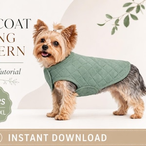 May include: A small dog wearing a sage green quilted coat with a diamond pattern. The text reads DOG COAT SEWING PATTERN, Easy PDF Tutorial, 8 sizes XXS-XXXL, and INSTANT DOWNLOAD. The coat features a front closure and a sleeveless design.