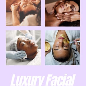 May include: A four-image collage depicting facial treatments. The top two images show facial massages being administered. The bottom left shows a facial treatment in progress, and the bottom right shows a facial mask application. The text "Luxury Facial" is displayed. The text below reads "The Ultimate Training Guide".