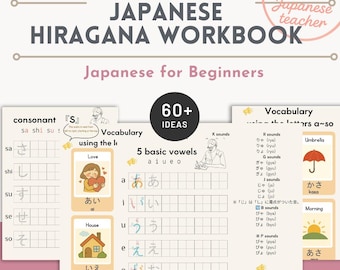May include: A Japanese Hiragana workbook for beginners. The cover features the title in large, bold letters, with the text "Japanese for Beginners" below. Inside, there are examples of vocabulary, consonants, and vowels, with illustrations and writing practice areas.