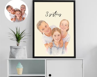 Custom 3 Sisters Portrait - Personalized Family Art - Photo to Portrait - Sister Illustration Print