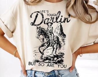 Chérie la vie, mais vous l'êtes aussi T-shirt graphique inspiré des cow-girls de l'ouest