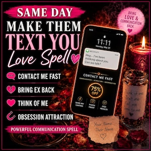 May include: A digital graphic featuring a smartphone displaying a text message notification, surrounded by rose petals and a candle. Text includes SAME DAY MAKE THEM TEXT YOU Love Spell, CONTACT ME FAST, BRING EX BACK, THINK OF ME, and OBSESSION ATTRACTION.