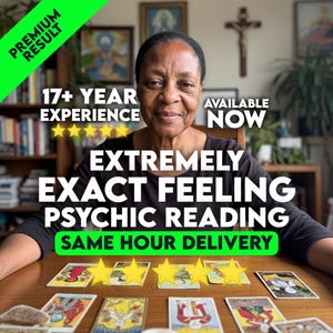 May include: An advertisement for psychic readings. The image shows a woman with tarot cards. Text includes "EXTREMELY EXACT FEELING PSYCHIC READING" and "SAME HOUR DELIVERY." Additional text states "17+ YEAR EXPERIENCE" and "AVAILABLE NOW."