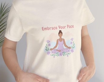 Embrace Your Pace T-Shirt, Beginner Workout Tee