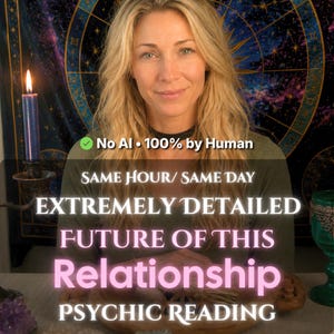 May include: A woman with blonde hair is centered in the image, with text overlayed. The text reads "No AI • 100% by Human", "Same Hour/Same Day", "Extremely Detailed", "Future of This Relationship", and "Psychic Reading". A lit candle and a decorative chalice are visible.