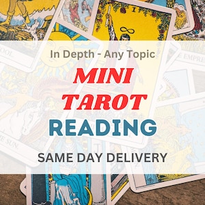 May include: Image of tarot cards with the words "MINI TAROT READING" in red and blue text. The text "In Depth - Any Topic" and "SAME DAY DELIVERY" are also visible. The background is a collection of tarot cards.