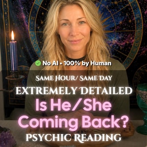 May include: A woman with blonde hair is centered in the image, with text overlayed. The text reads "No AI • 100% by Human", "Same Hour/ Same Day", "Extremely Detailed", "Is He/She Coming Back?", and "Psychic Reading". A lit candle is visible.