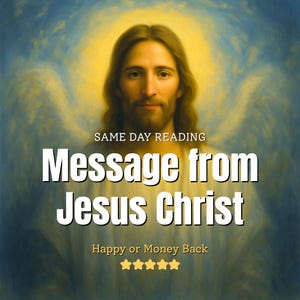 May include: An image featuring a portrait of Jesus Christ with long brown hair and a beard, set against a background of blue and yellow hues. The text "Message from Jesus Christ" is prominently displayed, along with "Same Day Reading" and "Happy or Money Back".
