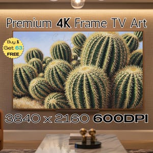 Könnte beinhalten: Ein gerahmtes 4K-TV-Kunstwerk mit einer Nahaufnahme von mehreren grünen und gelben Kakteen. Das Bild hat eine Auflösung von 3840 x 2160 und 600 DPI. Der Text "Premium 4K Frame TV Art" steht oben. Ein kleiner Aufkleber sagt "Buy 1 Get 63 FREE".