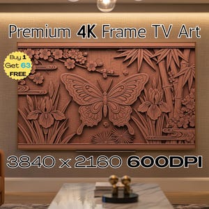 May include: A brown wooden wall art piece with a carved butterfly, flowers, and bamboo design. The art is labeled "Premium 4K Frame TV Art" and has the dimensions 3840 x 2160 600DPI. A small "Buy 1 Get 63 FREE" sticker is in the upper left corner.