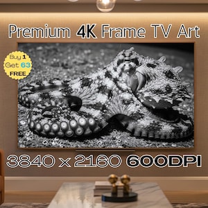 May include: Black and white image of an octopus on a 4K Frame TV. The image has the text "Premium 4K Frame TV Art", "Buy 1 Get 63 FREE", and "3840 x 2160 600DPI". The octopus is the focal point, with detailed textures and patterns.