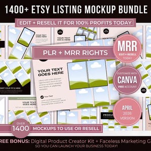 May include: A digital product mockup bundle with over 1400 mockups for Etsy listings. The image features various mockups with text overlays, including "PLR + MRR RIGHTS" and "Customize with Canva." The bundle includes a digital product creator kit.