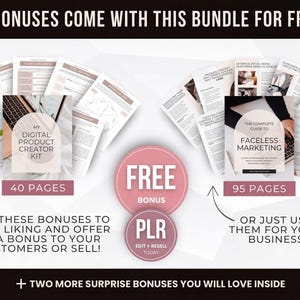 May include: An image promoting digital marketing resources. The image features a bundle of digital products, including a "Digital Product Creator Kit" (40 pages) and "The Complete Guide to Faceless Marketing" (95 pages). The text emphasizes free bonuses and PLR (Private Label Rights).