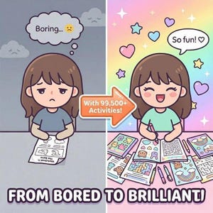 May include: A cartoon illustration showing a girl's transformation from bored to happy. The left side shows a sad girl with a thought bubble saying "Boring...". The right side shows a happy girl with a thought bubble saying "So fun!" and surrounded by colorful activity books. The text "FROM BORED TO BRILLIANT!" is at the bottom.