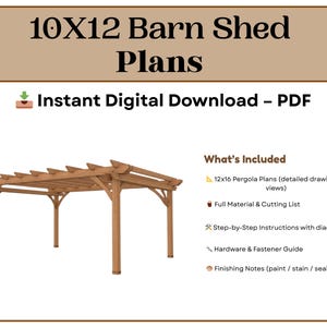 May include: Digital PDF plans for a 10x12 barn shed. The image shows a wooden pergola with detailed drawings and views. Includes a full material and cutting list, step-by-step instructions, and a hardware guide.