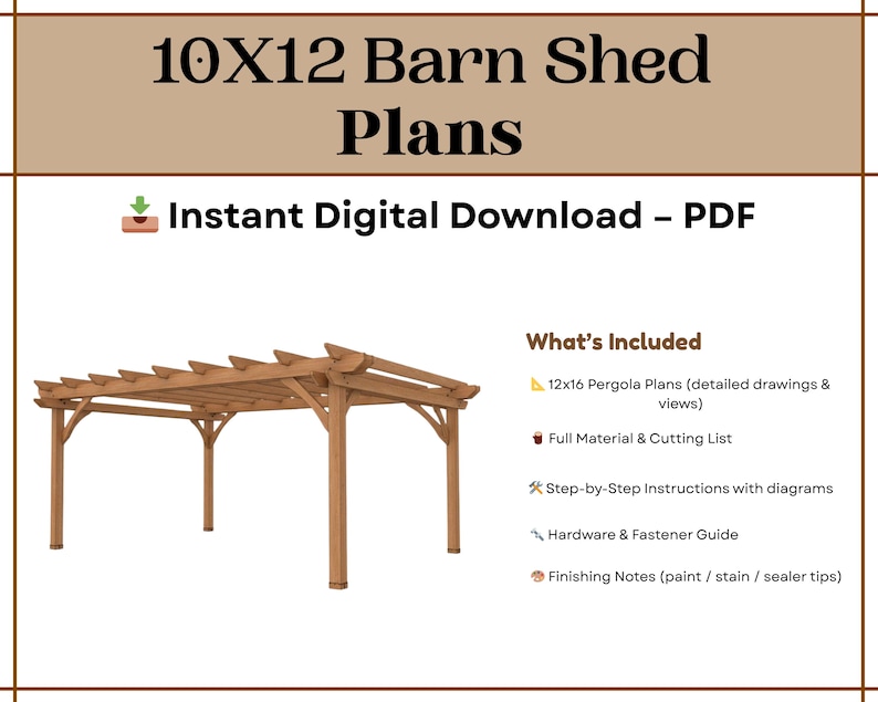 May include: Digital PDF plans for a 10x12 barn shed. The image shows a wooden pergola with detailed drawings and views. Includes a full material and cutting list, step-by-step instructions, and a hardware guide.