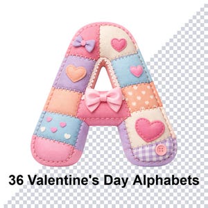 May include: A patchwork letter "A" in pink, purple, peach, and blue, decorated with hearts and bows. The letter is part of a Valentine's Day alphabet set, with the text "36 Valentine's Day Alphabets" at the bottom.