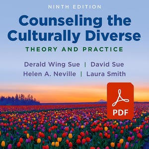 Counseling the Culturally Diverse: Theory and Practice, 9th Edition