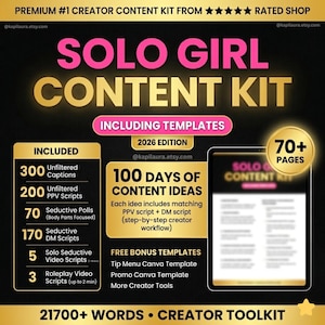 Op de afbeelding: Een promotionele afbeelding voor een "Solo Girl Content Kit" met tekst zoals "Premium Creator Content Kit" en "2026 Edition". De kit bevat sjablonen, ongefilterde bijschriften, scripts en content ideeën. De afbeelding toont een tablet met de inhoud van de kit en een gouden badge met "70+ Pagina's".