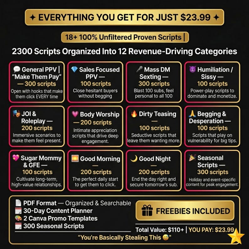 2300 OnlyFans Fansly Scripts in 12 Categories | PPV Sexting Mass DM JOI Roleplay Body Worship Humiliation Good Morning Good Night Sugar Mommy GFE Seasonal Scripts | Canva Template Content Planner Bonus