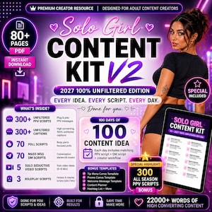 Op de afbeelding: Een digitale contentkit voor makers met de tekst Solo Girl CONTENT KIT V2 2027 100% UNFILTERED EDITION. De afbeelding bevat lijsten met 300+ ongefilterde PPV-scripts, 300+ bijschriften, 100 content-ideeën en bonus-sjablonen.
