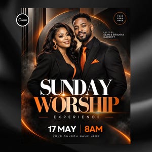 以下が含まれることがあります： オレンジ色のアクセントが入った黒のフォーマルな服装の男女が写るSunday Worship Experienceのデジタルチラシ。テキストにはSunday Worship Experience、17 May、8AM、Pastors Sean & Brianna Garrett、Your Church Name Hereと記載されています。
