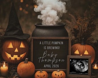 May include: A Halloween-themed pregnancy announcement featuring carved pumpkins, a cauldron with smoke, and a letter board that reads "A Little Pumpkin is Brewing! Baby Thompson April 2026." An ultrasound image is displayed.