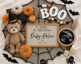 May include: A Halloween-themed pregnancy announcement with a teddy bear wearing a witch hat, pumpkins, and the text "A BABY IS BREWING Baby Dolan APRIL 202X". Includes a sonogram, spiderweb, bats, and the word "BOO".