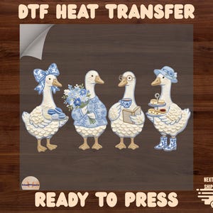 May include: DTF heat transfer featuring four geese in blue and white outfits. One goose wears a bow, another holds flowers, a third reads, and the last carries pastries. The words "READY TO PRESS" are at the bottom.
