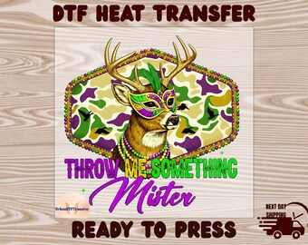 Mardi Gras Deer DTF Transfer for Shirts, Throw Me Something Mister Funny Design, Ready to Press