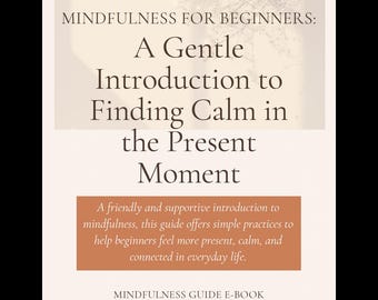Mindfulness for Beginners | Printable Self-Care Workbook to Start a Daily Mindfulness Practice | Stress Relief PDF