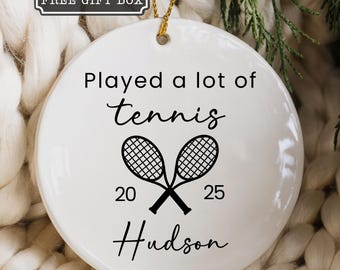 Personalized Tennis Ornament Played a Lot of Tennis Funny 2025 Christmas Gift Custom Name Keepsake for Tennis Player Coach or Lover