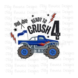 May include: A blue monster truck illustration with the text "Ready to Crush 4". The design includes checkered flags, stars, and lightning bolts. The truck has large tires and flames on the side.
