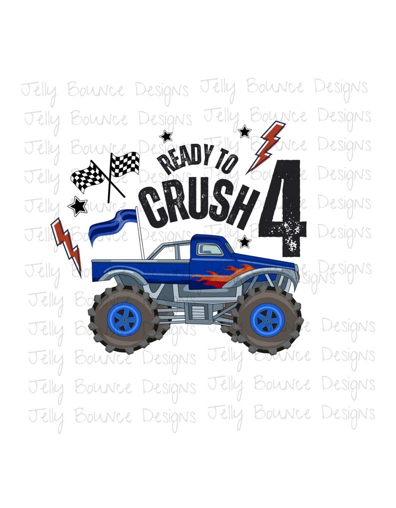 May include: A blue monster truck illustration with the text "Ready to Crush 4". The design includes checkered flags, stars, and lightning bolts. The truck has large tires and flames on the side.