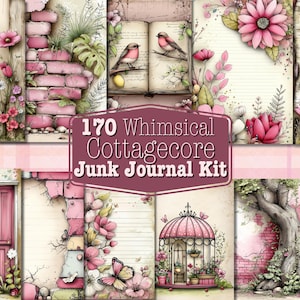 May include: A digital collage kit with a whimsical cottagecore theme. The image features various illustrations of flowers, birds, brick walls, and doors in shades of pink, green, and white. The text "170 Whimsical Cottagecore Junk Journal Kit" is displayed.