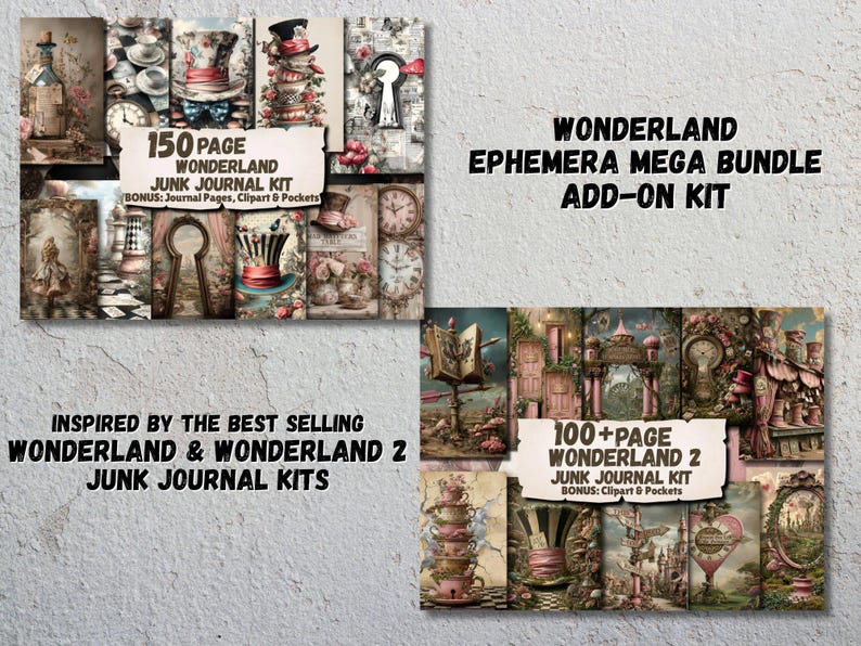 A collection of vintage-style images with an "Alice in Wonderland" theme, featuring clocks, teacups, top hats, and keyholes. Text reads "Ephemera Mega Bundle Add-On Kit" and "Wonderland Junk Journal Kit".
